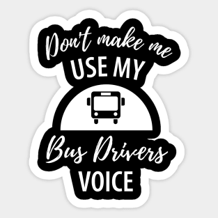 Funny bus driver saying Sticker